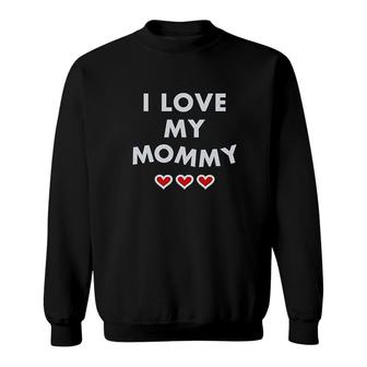 I Love My Mommy For Mom Cute Kids Sweatshirt | Mazezy