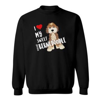 I Love My Sweet Darling Bernedoodle Dog Funny Cute Heart Sweatshirt | Mazezy