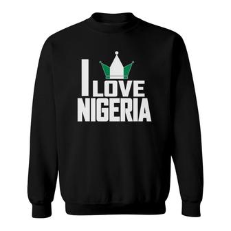 I Love Nigeria With Nigerian Flag In A Crown Sweatshirt | Mazezy