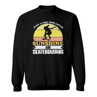 I Love Skating And Sunshine Funny Skateboard Girl Sweatshirt | Mazezy