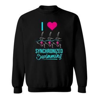 I Love Synchronized Swimming Sweatshirt | Mazezy