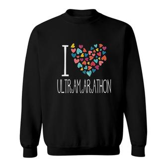 I Love Ultramarathon Colorful Hearts Sweatshirt | Mazezy
