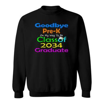 I Nailed Nursery Class Of 2034 Goodbye Pre K Graduation Sweatshirt | Mazezy AU