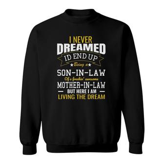 I Never Dreamed I'd End Up Being A Son In Law Awesome Mother Sweatshirt | Mazezy