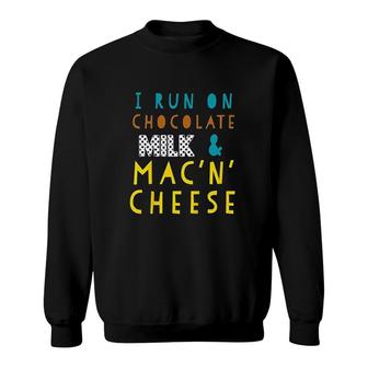 I Run On Chocolate Milk Sweatshirt | Mazezy