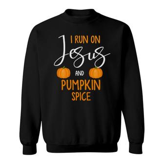 I Run On Jesus And Pumpkin Spice Or Turkey Trot Sweatshirt | Mazezy CA