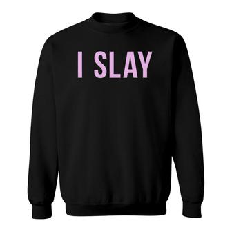 I Slay - Cute Pink Womens Printed Quote Tee Sweatshirt | Mazezy CA