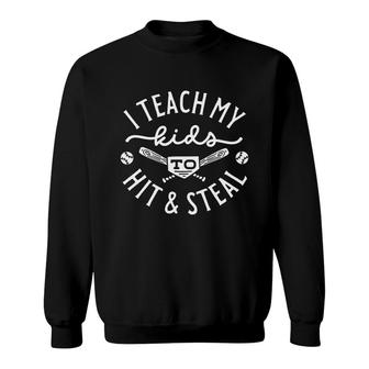 I Teach My Kids To Hit An Steal Cool Baseball Mom Sweatshirt - Seseable