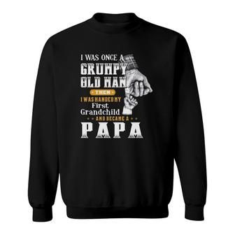 I Was Handed My First Grandchild Became A Papa Grandfather Gift Sweatshirt | Mazezy