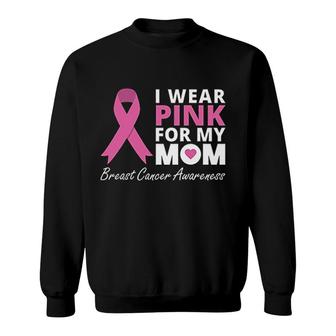 I Wear Pink For My Mom Ribbon Family Love Sweatshirt - Thegiftio UK