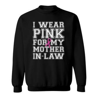 I Wear Pink For My Mother-In-Law Breast Cancer Awareness Tee Sweatshirt | Mazezy CA