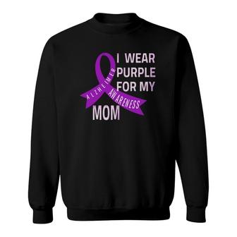 I Wear Purple For My Mom Alzheimer's Disease Awareness Sweatshirt | Mazezy