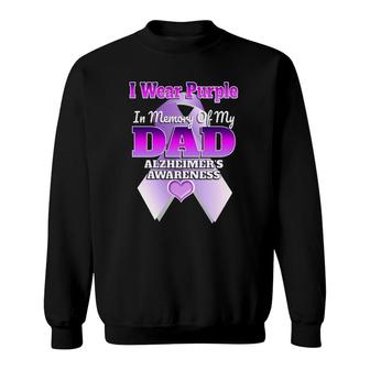 I Wear Purple In Memory Of My Dad Alzheimer's Awareness Sweatshirt | Mazezy