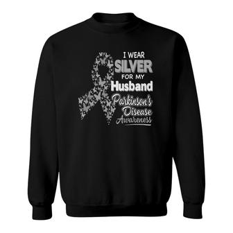 I Wear Silver For My Husband Parkinson's Disease Awareness Sweatshirt | Mazezy