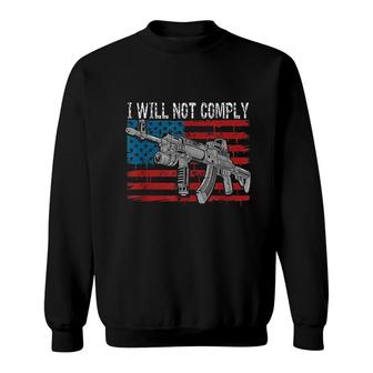 I Will Not Comply Sweatshirt | Mazezy