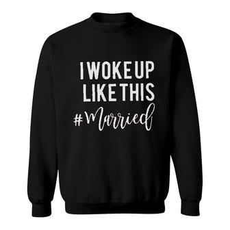 I Woke Up Like This Married Cute Just Married Honeymoon Sweatshirt - Thegiftio