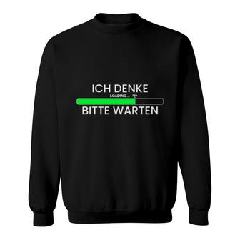 Ich Denke Informatiker It Nerd Itler Programmierer Spruch Sweatshirt | Mazezy