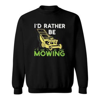 I'd Rather Be Mowing Law Mower Gardener Vintage Sweatshirt | Mazezy