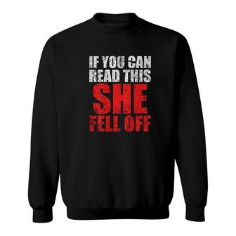 If You Can Read This She Fell Off Sweatshirt | Mazezy