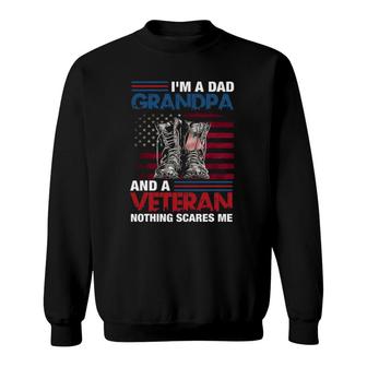 I'm A Dad Grandpa And A Veteran Nothing Scares Me Funny Sweatshirt | Mazezy