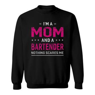 Im A Mom And Bartender Sweatshirt | Mazezy