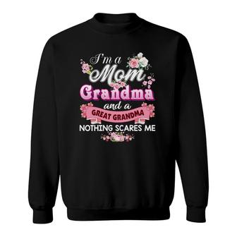 I'm A Mom Grandma And Great Nothing Scares Me Mother's Day Sweatshirt | Mazezy UK