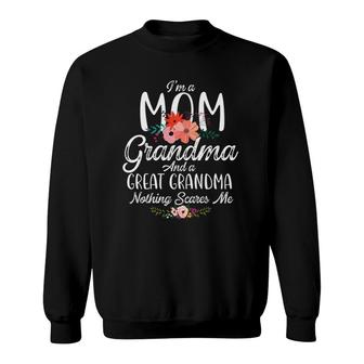 I'm A Mom Grandma Great Nothing Scares Me Mother's Day Sweatshirt | Mazezy UK