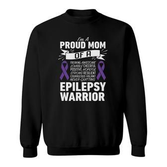 I'm A Proud Mom Of A Epilepsy Warrior For Women Mother Sweatshirt | Mazezy