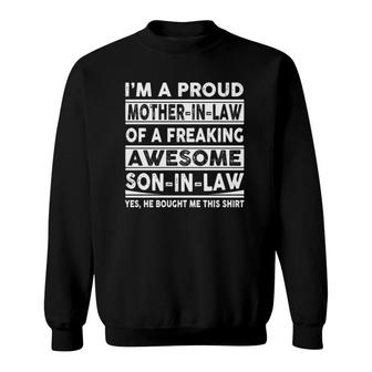 I'm A Proud Mother In Law Of A Freaking Awesome Son In Law Fitted Sweatshirt | Mazezy
