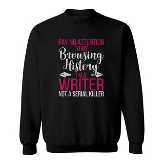 Im A Writer Sweatshirt | Mazezy