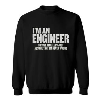 Im Am An Engineer Sweatshirt | Mazezy