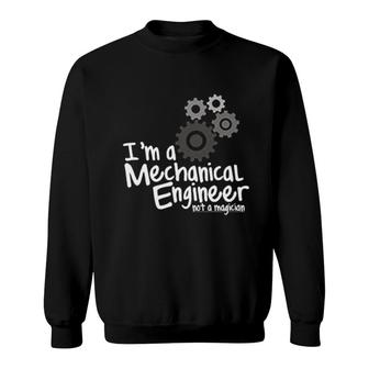 Im An Engineer Not A Magician Sweatshirt | Mazezy