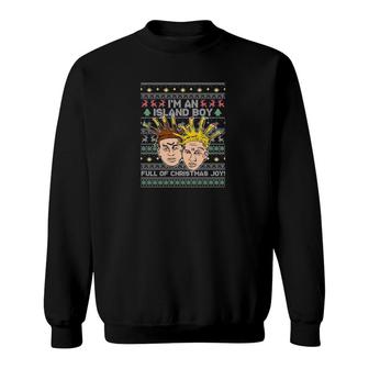 I'm An Island Boy Ugly Christmas I'm An Island Boy Sweatshirt | Mazezy