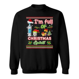 I'm Full Of Christmas Spirit Holiday Party Christmas Sweatshirt | Mazezy