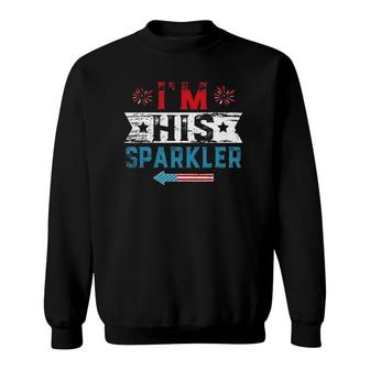 I'm His Sparkler His And Her 4Th Of July Matching Couples Sweatshirt | Mazezy