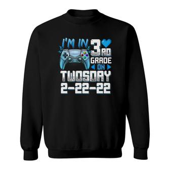 I'm In 3Rd Grade On Twosday Tuesday 2-22-22 Video Games Sweatshirt | Mazezy
