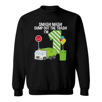 I'm One 1 Year Old 1St Birthday Boy Garbage Truck Toddler Sweatshirt | Mazezy