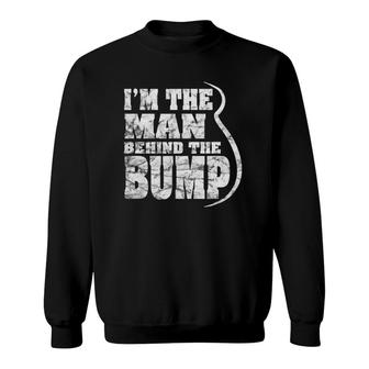 I'm The Man Behind The Bump Soon A Dad Baby Belly Distressed Sweatshirt | Mazezy