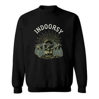 Indoorsy Outdoorsy Gift Ironic Nature Sweatshirt | Mazezy