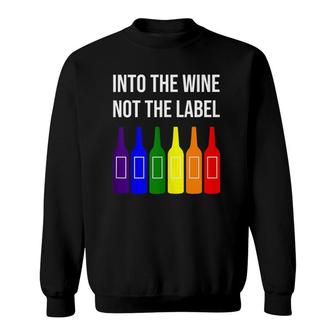 Into The Wine Not The Label Lgbtq Rainbow Gay Pride Month Tank Top Sweatshirt | Mazezy