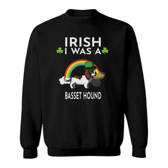 Irish I Was A Basset Hound Dog St Patricks Day Sweatshirt | Mazezy