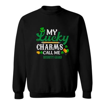 Irish St Patricks Day My Lucky Charms Call Me Security Guard Funny Job Title Sweatshirt | Mazezy