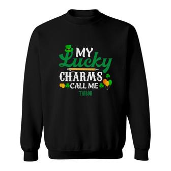 Irish St Patricks Day My Lucky Charms Call Me Tailor Funny Job Title Sweatshirt | Mazezy