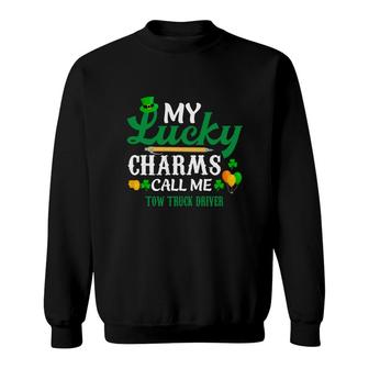 Irish St Patricks Day My Lucky Charms Call Me Tow Truck Driver Funny Job Title Sweatshirt | Mazezy