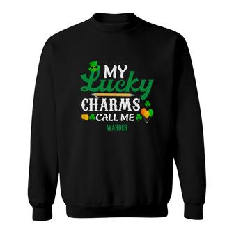 Irish St Patricks Day My Lucky Charms Call Me Warder Funny Job Title Sweatshirt | Mazezy