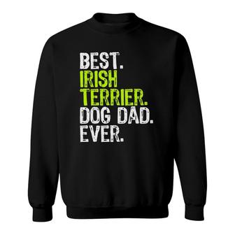 Irish Terrier Dog Dad Father's Day Dog Lovers Sweatshirt | Mazezy