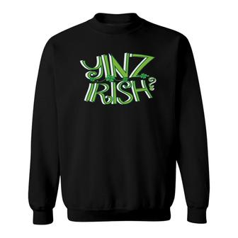 Irish Yinz Pittsburgh St Patrick's Day St Paddy's Sweatshirt | Mazezy