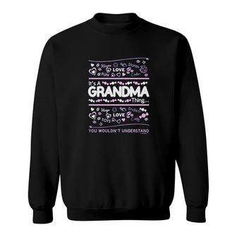 It Is A Grandma Thing Cute Grandma Gift Sweatshirt | Mazezy