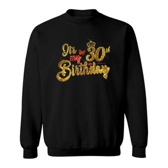 It's My 30Th Birthday Gift Tee Cute Golden Queen Crown Sweatshirt | Mazezy