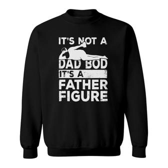 It's Not A Dad Bod It's A Father Figure Beer Lover For Men Sweatshirt | Mazezy